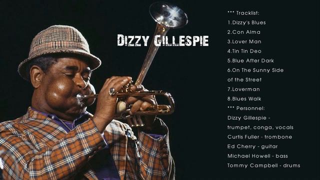 The Best Of Dizzy Gillespie - Dizzy Gillespie Greatest Hits Full Album