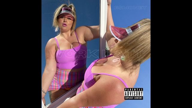 WORK DATT (Alexa Phelece) FT. E$MONEY