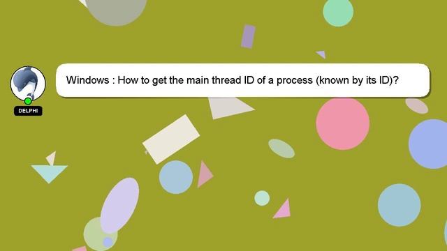 Windows : How to get the main thread ID of a process (known by its ID)? смотреть онлайн