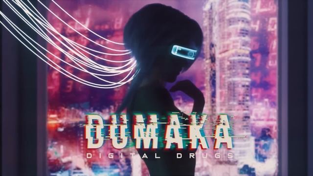 DUMAKA - Better (Digital Drugs) смотреть онлайн