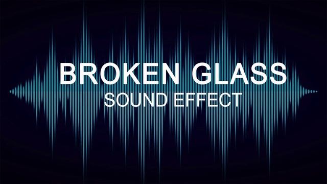 BROKEN GLASS - SOUND EFFECT смотреть онлайн