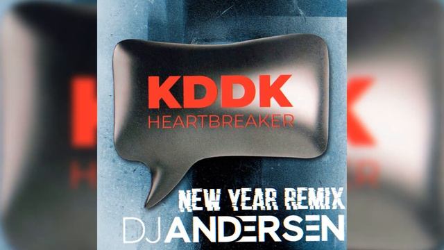 KDDK - Heartbreaker (DJ Andersen Remix)