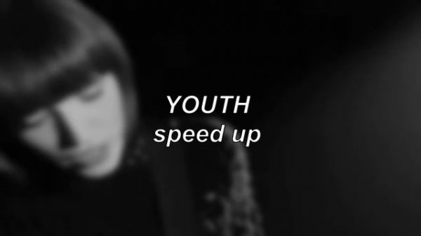 Daughter - Youth | Speed Up