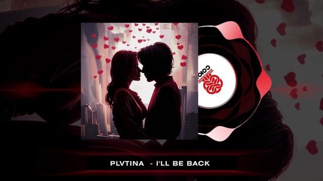 PLVTINA - I'll be back (2024) смотреть онлайн
