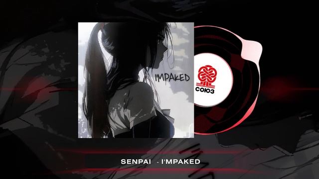 senpai★ - I'MPAKED (2024) смотреть онлайн