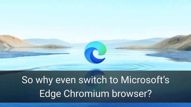 Microsoft’s new Edge Chromium browser launches on Windows and macOS смотреть онлайн