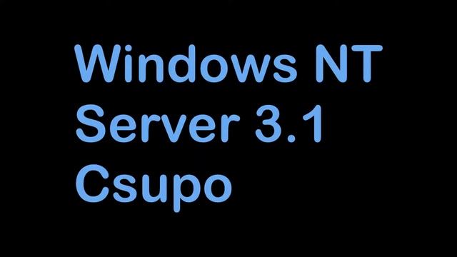 Windows NT Server 3.1 Csupo Logo смотреть онлайн