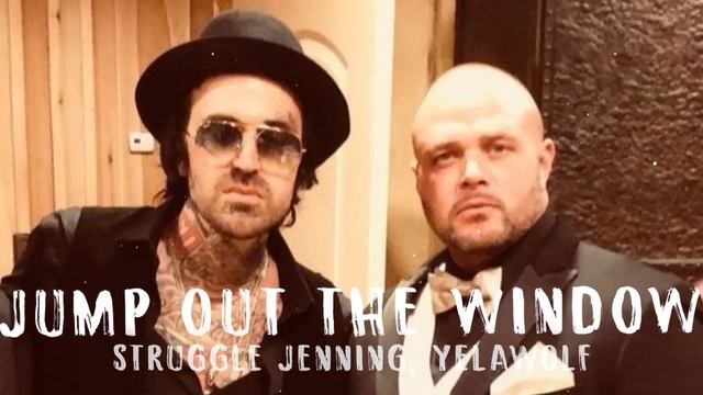 Struggle Jenning, Yelawolf - Jump Out The Window (Song) смотреть онлайн