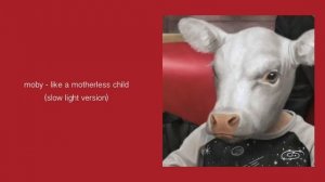 Moby - Like A Motherless Child (Slow Light Version)