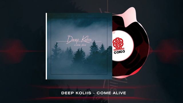Deep Koliis - come alive (2024) смотреть онлайн