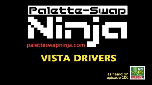 Palette-Swap Ninja - "Vista Drivers" смотреть онлайн
