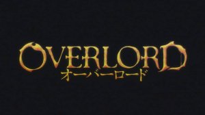Повелитель - Опенинг 1| Overlord Opening 1 |Masayoshi Oishi by OxT