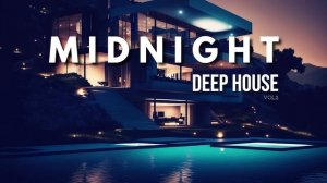 M I D N I G H T - Deep House Mix 2024 Vol.2 By Gentleman