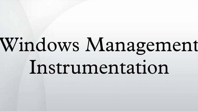 Windows Management Instrumentation