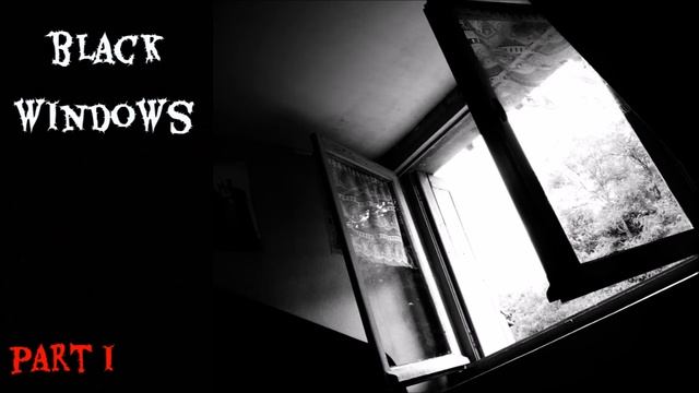 Black Windows Part 1 - By EdwardTheCrazyMan смотреть онлайн