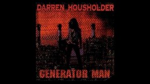 Darren Housholder - Generator Man (1993)