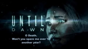 Until Dawn -  O' Death [Lyrics] (Original Soundtrack)