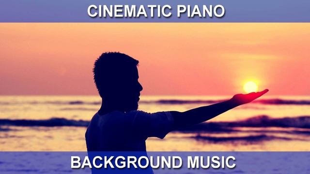 Cinematic Piano (Background Music) смотреть онлайн