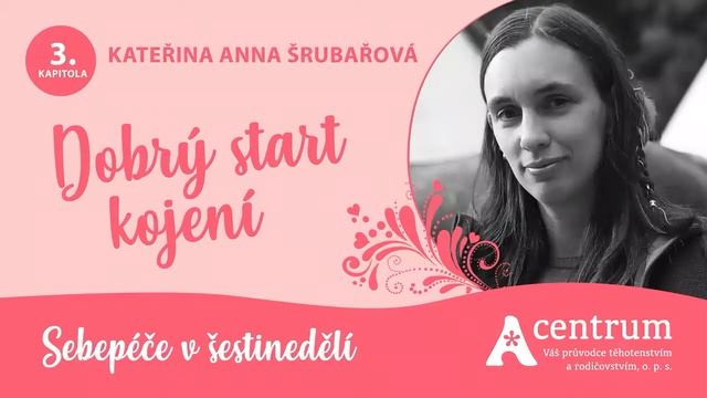 Dobrý start kojení - ukázka z audiokurzu Sebepéče v šestinedělí смотреть онлайн