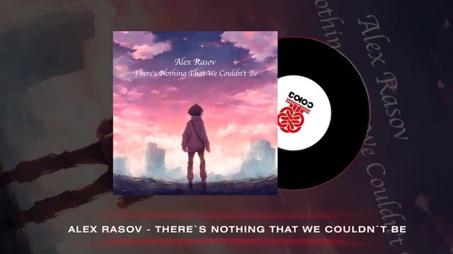 Alex Rasov - There's Nothing That We Couldn't Be (2024) смотреть онлайн