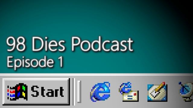 Windows 98 Dies Podcast / Episode 1: "Start" смотреть онлайн