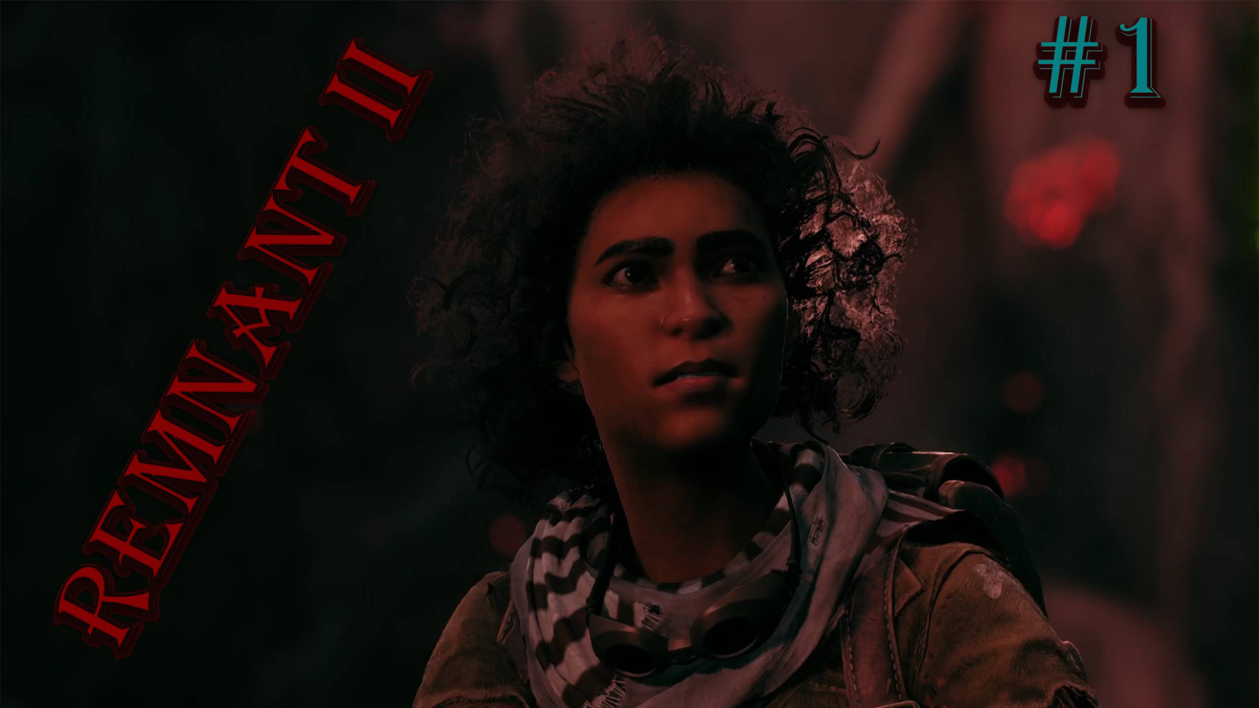 Remnant II - НАЧАЛО ПУТИ #1