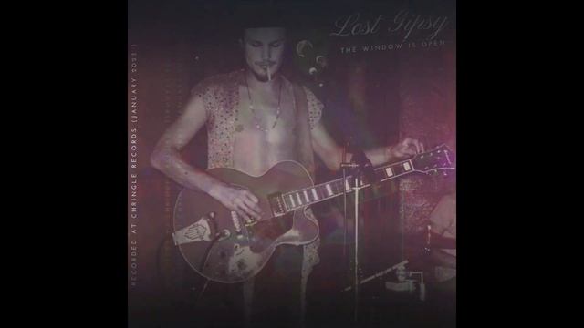 LOST GIPSY -the window is open - (2023 - RARE STUDIOVERSION) смотреть онлайн