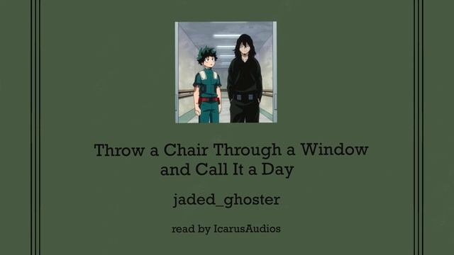 Throw a Chair Through a Window and Call It a Day | podfic chapter three смотреть онлайн