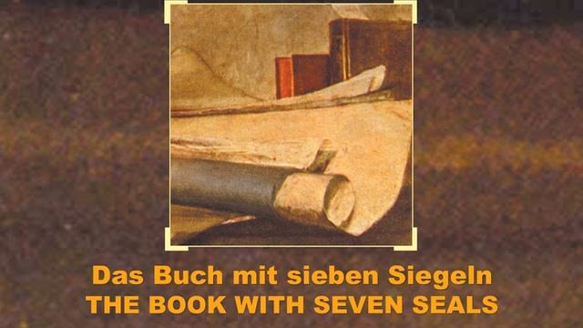 Das Buch mit sieben Siegeln (The Book with Seven Seals) : Nach dem Auftun des siebenten der... смотреть онлайн