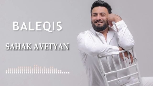 Sahak Avetyan - BALEQIS
