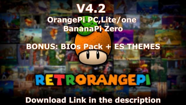 RETRORANGEPI 4.2 DOWNLOAD LINKS + BIOs PACK + ES THEMES смотреть онлайн