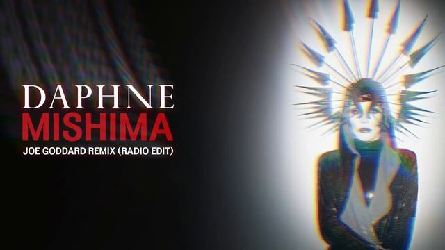 Daphne Guinness - Mishima (Joe Goddard Remix - Radio Edit/Visualiser) смотреть онлайн