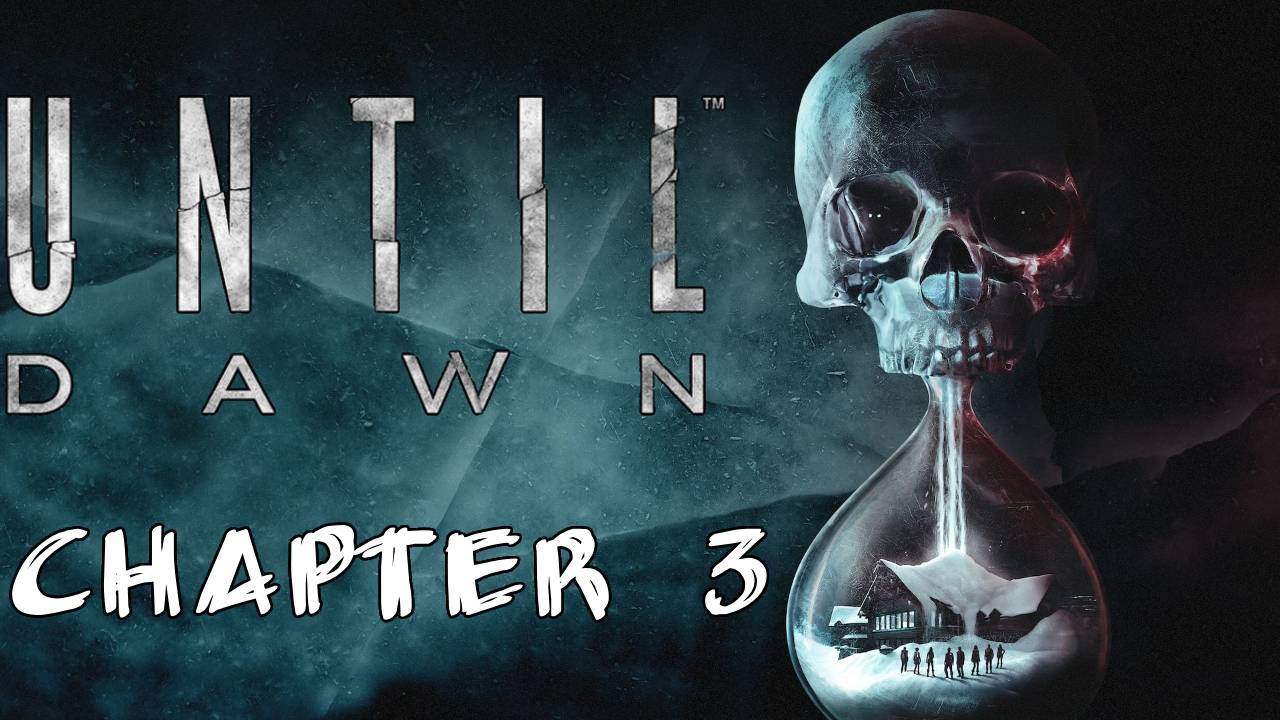 Until Dawn Прохождение Глава 3 "Изоляция"