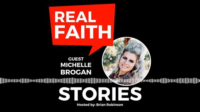 Real Faith Stories #52 Michelle Brogan - Saying "Yes" Changes Everything смотреть онлайн