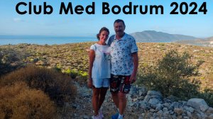 Club Med Bodrum 2024