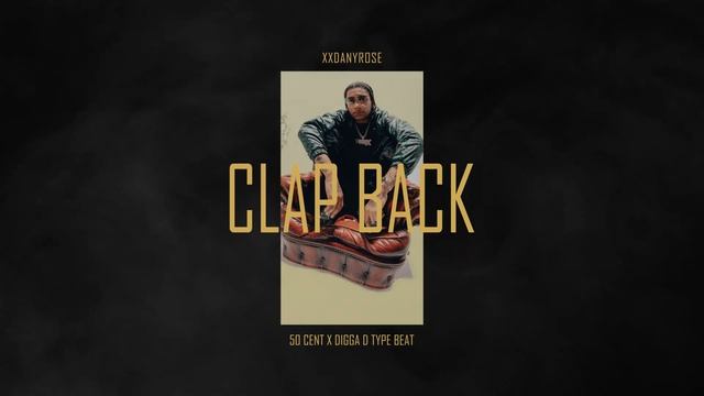 [FREE] 50 Cent x G-Unit x Digga D Type Beat 2023 - "Clap Back" (prod. by xxDanyRose) смотреть онлайн