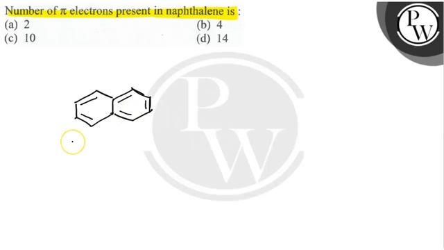 Number of π electrons present in naphthalene is :
(a) 2
(b) 4
(c) 10 смотреть онлайн