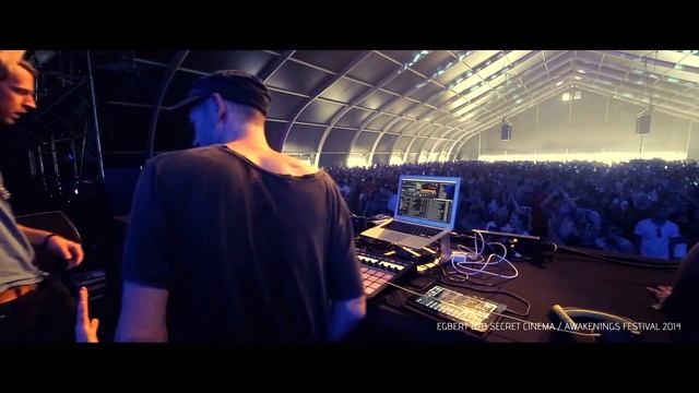 LIVE FOOTAGE Secret Cinema b2b Egbert - Awakenings Festival 2014 смотреть онлайн