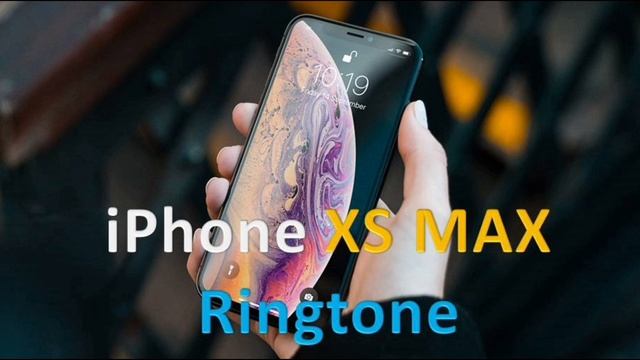Apple iPhone XS MAX New Ringtone Released | iPhone XS MAX Ringtone смотреть онлайн
