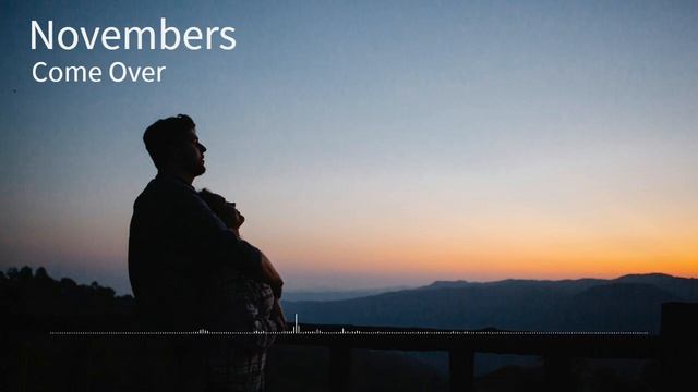 Novembers - Come Over смотреть онлайн