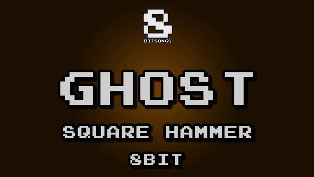 Ghost - Square Hammer (8-bit version) смотреть онлайн