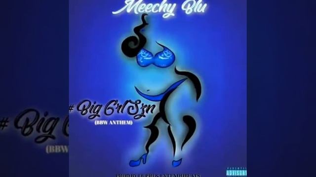 Meechy Blu - BigGrlSzn (BBW Anthem) смотреть онлайн