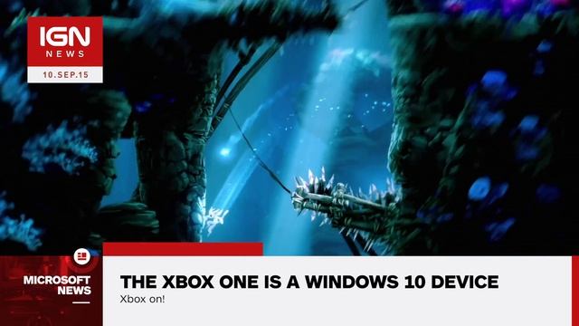 The Xbox One Is a Windows 10 Device - IGN News смотреть онлайн