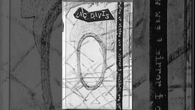 Zac Davis - When My Window Was A Mirror I Couldn't See In (Cassette Rip) смотреть онлайн