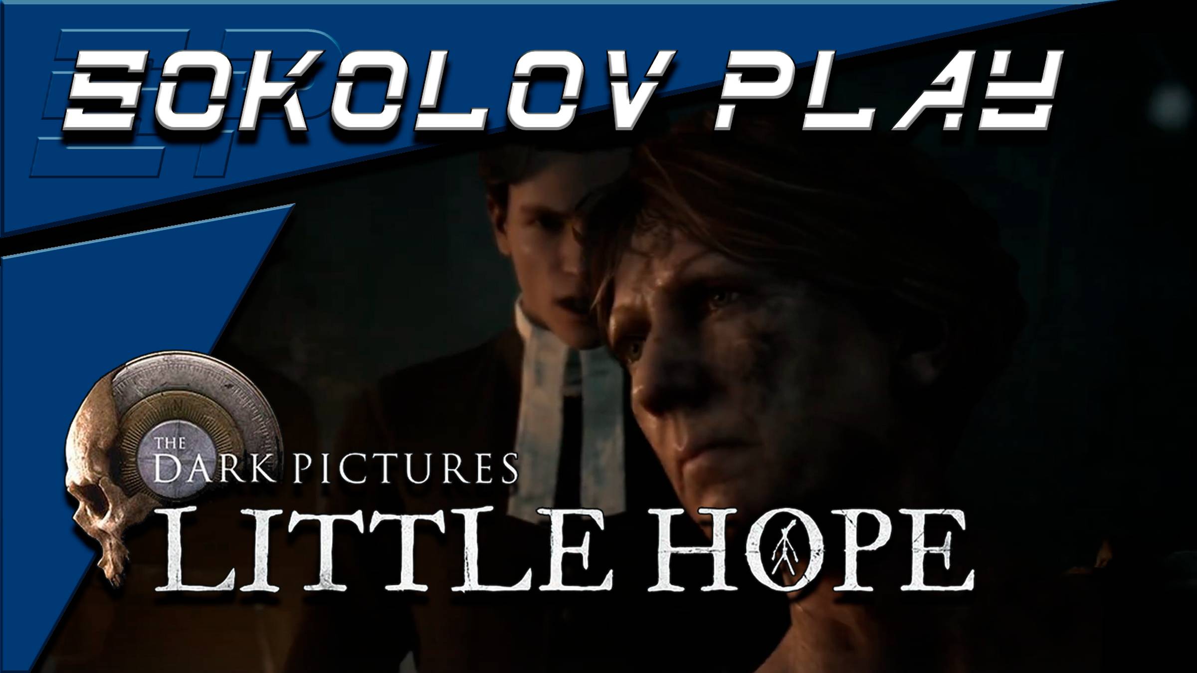 THE DARK PICTURES ANTHOLOGY LITTLE HOPE ЧАСТЬ 6 смотреть онлайн