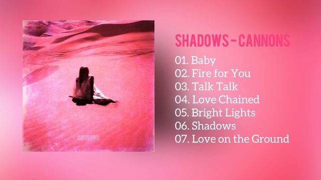 [Full Album] 'Shadows' - Cannons смотреть онлайн