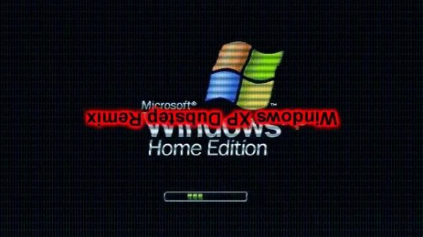 Windows XP Dubstep Remix