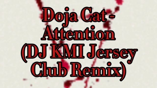 Doja Cat - Attention (DJ KMI Jersey Club Remix) смотреть онлайн