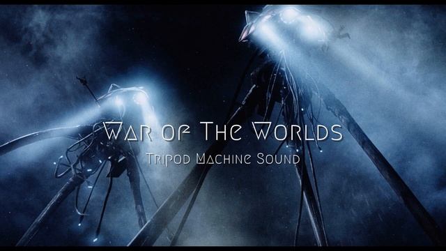 War Of The Worlds Tripod Walking Sound |1hour
