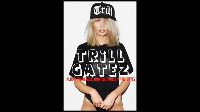 Trill Gatez "STRIPPER B#TCH" смотреть онлайн